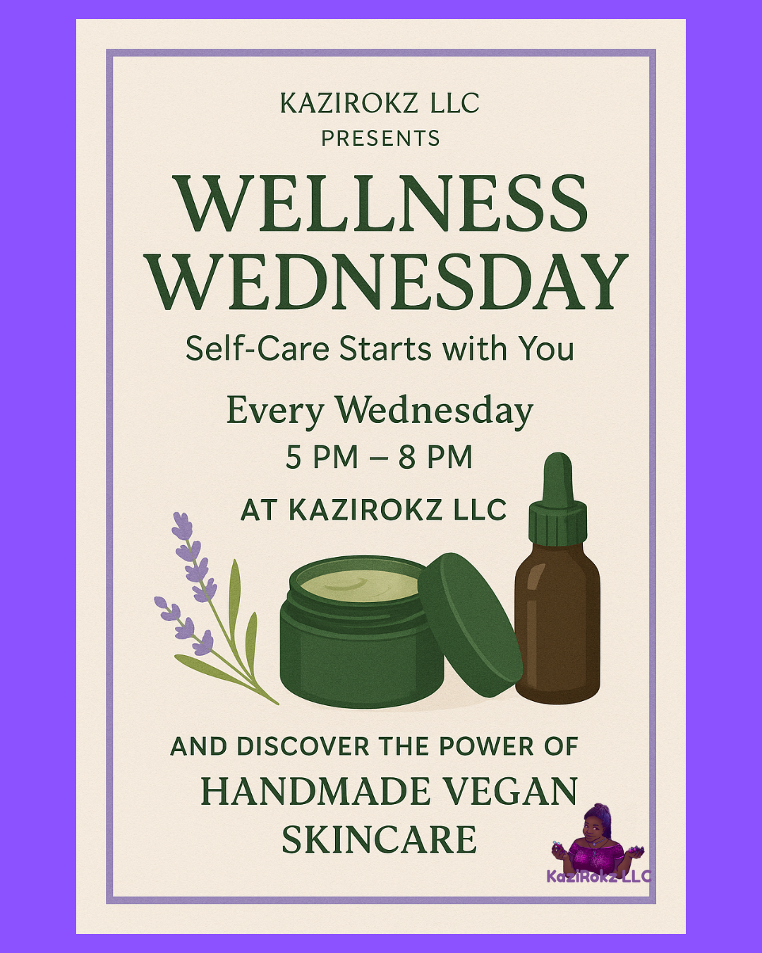 📢 Announcement! 💜 Introducing: Wellness Wednesday By KaziRokz LLC- where self-care meets skincare!