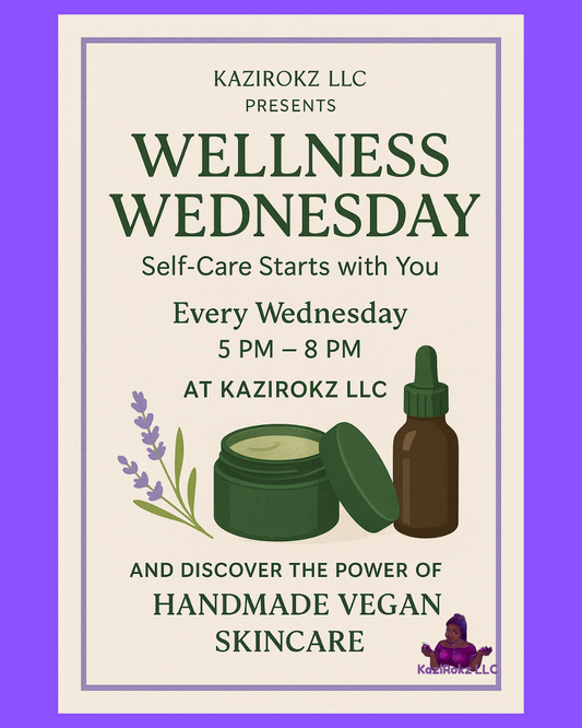 📢 Announcement! 💜 Introducing: Wellness Wednesday By KaziRokz LLC- where self-care meets skincare!