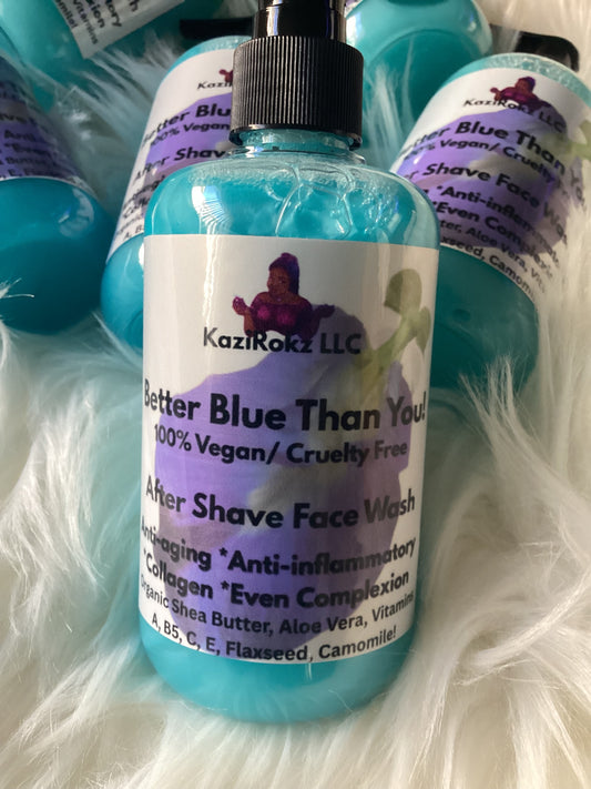 Better Blue Than You! AFTER SHAVE FACE WASH. FOR MEN, AFTER SHAVE, SENSITIVE SKIN! 8OZ