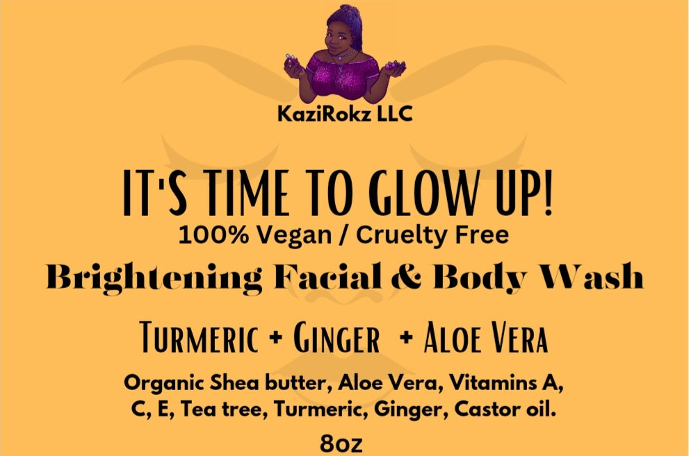 IT'S TIME TO GLOW UP! Brightening Facial & Body Wash. 8oz, 100% Vegan/ Cruelty Free.