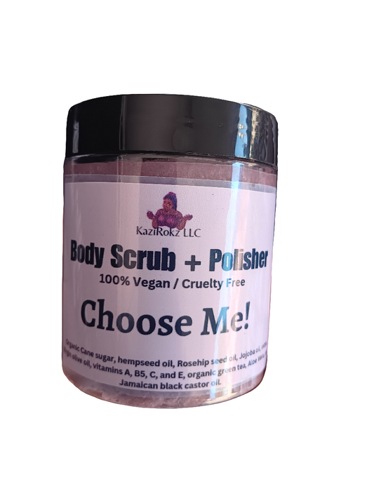 Choose Me Body Scrub & Polisher (100% Vegan / Cruelty Free) 8oz